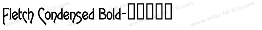 Fletch Condensed Bold字体转换